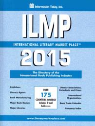 ILMP 2015 : The Directory of the International Book Publishing Industry: over 175 Countries Covered (International Literary Market Place) （48）