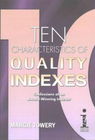 Ten Characteristics of Quality Indexes : Confessions of an Award-Winning Indexer