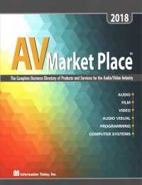 AV Market Place 2018 : The Complete Business Directory of Products and Services for the Audio/Video Industry (Audio Video Market Place) （46）