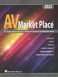AV Market Place 2022 : The Complete Business Directory of Products and Services for the Audio/Video Industry (Audio Video Market Place) （50）