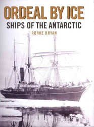 Ordeal by Ice : Ships of the Antartic