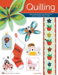 Quilling : New Papercrafting Projects with a Traditional Past