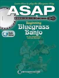 ASAP Beginning Bluegrass Banjo : Learn How to play the Bluegrass Way - Includes Downloadable Audio
