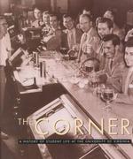 The Corner : A History of Student Life at the University of Virginia