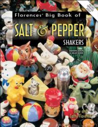 Florence's Big Book of Salt & Pepper Shakers : Identification & Value Guide （ILL）