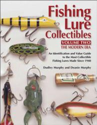 Fishing Lure Collectibles : The Modern Era : an Identification and Value Guide to the Most Collectible Fishing Lures Made since 1940 (Fishing Lure Col 〈2〉