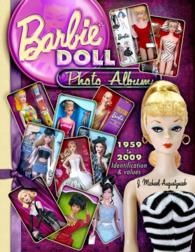 Barbie Doll Photo Album : 1959 to 2009 Identification & Values