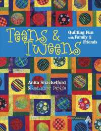 Teens & Tweens : Quilting Fun with Family & Friends