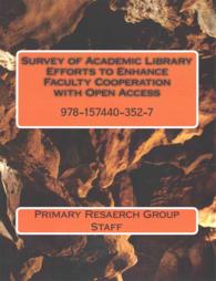 Survey of Academic Library Efforts to Enhance Faculty Cooperation with Open Access