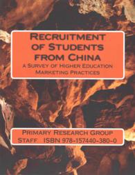 Recruitment of Students from China : A Survey of Higher Education Mark