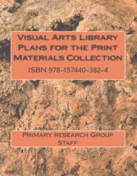 Visual Arts Library Plans for the Print Materials Collection