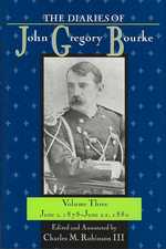 The Diaries of John Gregory Bourke v. 3; June 1, 1878-June 22, 1880