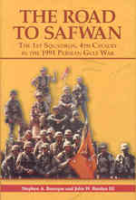 The Road to Safwan : The 1st Squadron, 4th Cavalry in the 1991 Persian Gulf War