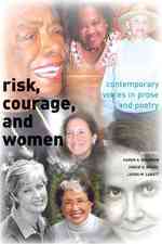 Risk, Courage, and Women : Contemporary Voices in Prose and Poetry