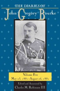 The Diaries of John Gregory Bourke, Volume 5 : May 23, 1881-August 26, 1881