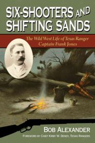 Six-Shooters and Shifting Sands : The Wild West Life of Texas Ranger Captain Frank Jones (Frances B. Vick Series)