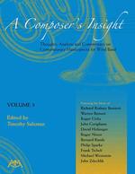 A Composer's Insight : Thoughts, Analysis and Commentary on Contemporary Masterpieces for Wind Band 〈3〉