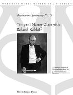 Timpani Master Class with Roland Kohloff : Beethoven Symphony No. 5 (Meredith Music Master Class)