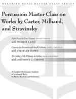 Percussion Masterclass on Works by Carter, Milhaud and Stravinsky (Meredith Music Master Class)