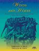 Winds and Hymns : Resource Guide to Hymns, Chorales, and Spirituals in Selected Wind Band Literature （1ST）