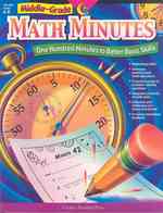 Middle-Grade Math Minutes : One Hundred Minutes to Better Basic Skills