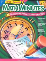 First-Grade Math Minutes : One Hundred Minutes to Better Basic Skills (One Hundred Minutes to Better Basic Skills) （TCH）