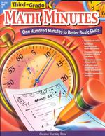 Third-Grade Math Minutes : One Hundred Minutes to Better Basic Skills (One Hundred Minutes to Better Basic Skills) （TCH）