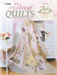 Floral Quilts from Grandma's Cupboard