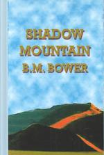 The Shadow Mountain (Sagebrush Large Print Western Series) （LRG）