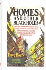 Dave Barry's Homes and Other Black Holes: the Happy Homeowner's Guide to Ritual Closing Ceremonies, Newton's First Law of Furniture Buying, the Lethal...Perils of the (Beeler Large Print Series) （Large type / large print.）