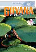 Guyana in Pictures (Visual Geography. Second Series)