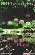 The Funeral Plays (Hb Playwrights Short Play Festival) （2000）