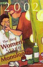 The Best Women's Stage Monologues of 2002 （2002）