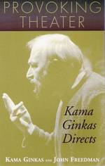 Provoking Theater : Kama Ginkas Directs (Art of Theater Series.)