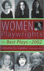 Women Playwrights : The Best Plays of 2002 (Women Playwrights)