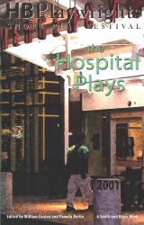 Hb Playwrights Short Play Festival 2001 : The Hospital Plays