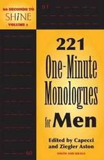 60 Seconds to Shine : 221 One-minute Monologues for Men (Monologue Audition) 〈1〉