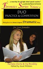 Duo Practice and Competition : Thirty-Five 8-10 Minute Original Dramatic Plays for Two Females (Forensics)