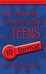 Ten-Minute Plays for Teens : Comedy (The Young Actor Series) 〈8〉