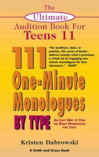 The Ultimate Audition Book for Teens : 111 One-Minute Monologues by Type (Young Actors Series) 〈11〉