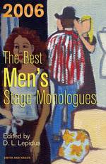 The Best Men's Stage Monologues of 2006 (Best Men's Stage Monologues)