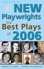 New Playwrights : The Best Plays of 2006 (New Playwrights)