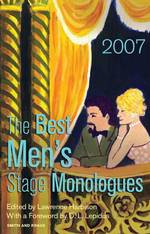 The Best Men's Stage Monologues of 2007 (Best Men's Stage Monologues)