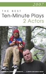 The Best Ten-Minute Plays for Two Actors, 2007 (Contemporary Playwright Series)