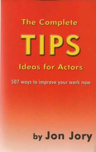 The Complete Tips : Ideas for Actors