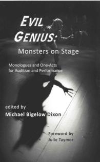 Evil Genius : Monsters on Stage; Monologues and One-Acts for Audition and Performance