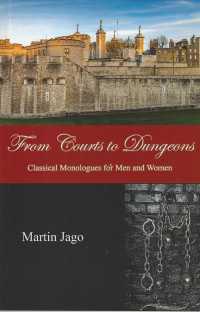 From Courts to Dungeons : Classical Monologues for Men and Women （1ST）