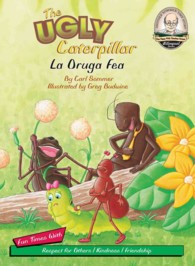 The Ugly Caterpillar / La Oruga Fea (Another Sommer-time Story Bilingual) （Bilingual）
