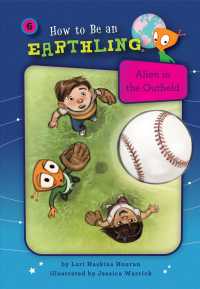 Alien in the Outfield (How to Be an Earthling)