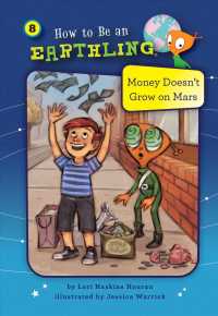 Money Doesn't Grow on Mars (How to Be an Earthling)